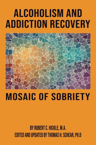Alcoholism & Addiction Recovery Part 3 Mosaic Of Sobriety
