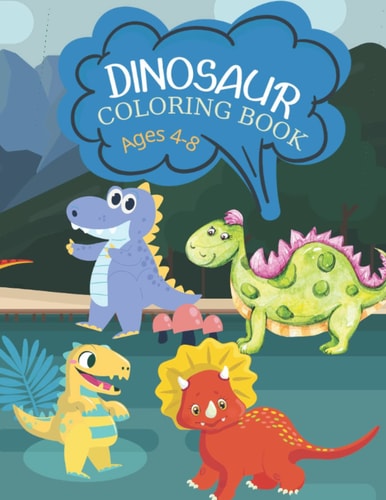 Cutest Dino Dinosaur Coloring Book for Boys & Girls, Ages 4-8 (Cute Coloring Books for Kids)