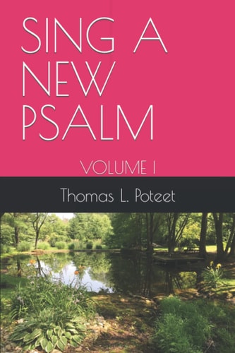 Sing a New Psalm Volume I