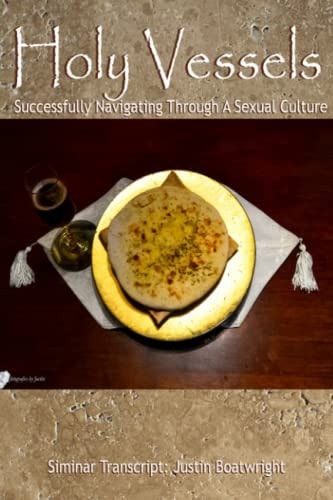 Holy Vessels Successfully Navigating Though A Sexual Culture