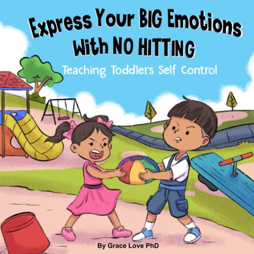 Express Your Big Emotions With No Hitting Teaching Toddlers Self Control