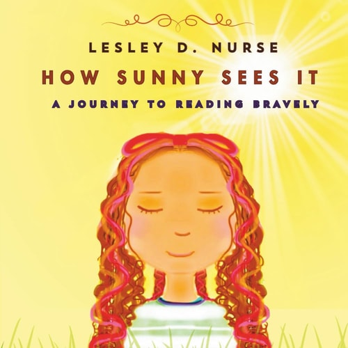 How Sunny Sees It A Journey to Reading Bravely