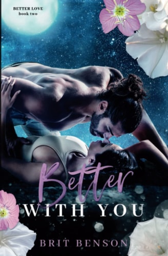 Better With You An Enemies to Lovers Romance
