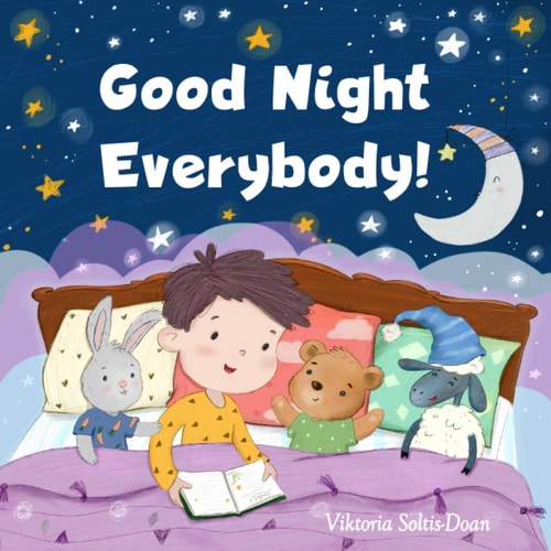 Good Night Everybody! The Perfect Bedtime Book!