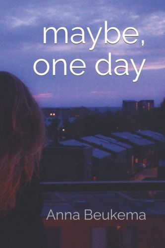 MAYBE, ONE DAY.