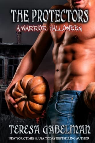 The Protectors A Warrior Halloween (The Protectors Series)