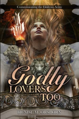 Godly Lovers, Too Commissioning the Ekklesia Army