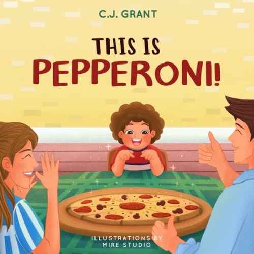 This Is Pepperoni! A Fun Rhyming Color Adventure For Toddlers 1-3