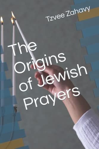 The Origins of Jewish Prayers