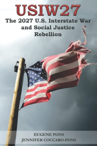 The 2027 U.S. Interstate War and Social Justice Rebellion (Usiw27)