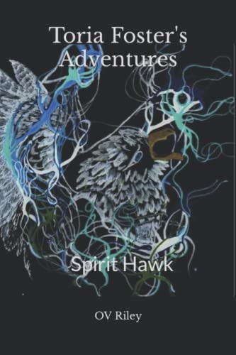 Toria Foster's Adventures Spirit Hawk