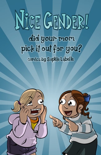 Nice Gender! Did Your Mom Pick it Out for You? An Assigned Male Single Issue No.14