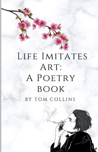 Life Imitates Art A Poetry Book