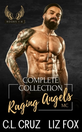 Raging Angels MC The Complete Collection