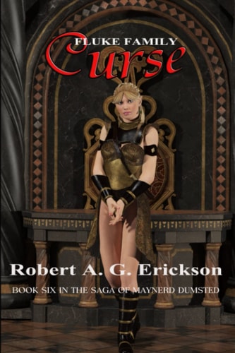 Fluke Family Curse 6th Book in the Saga of Maynerd Dumsted