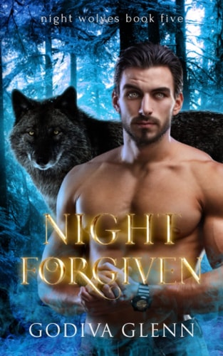 Night Forgiven A Wolf Shifter Romance