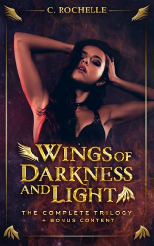 Wings of Darkness + Light The Complete Trilogy + Bonus Content