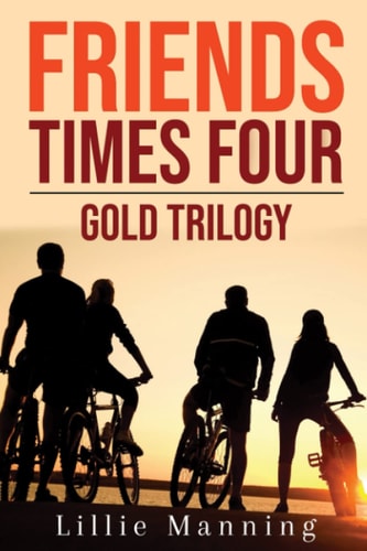 Friends Times Four Gold Trilogy Books 1-3