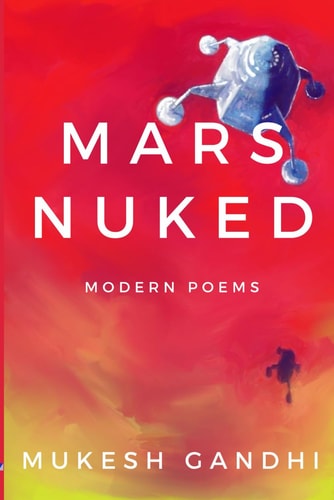 MARS NUKED - Modern Poems An Original Collection of Dark Dystopian Surreal Poetry