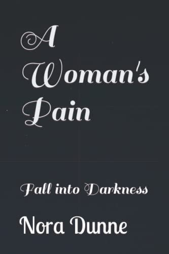 A Women's Pain Fall Into Darkness
