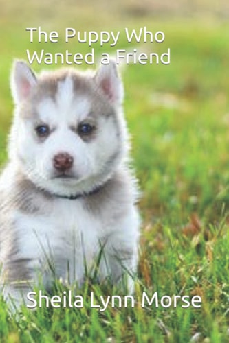 The Puppy Who Wanted a Friend