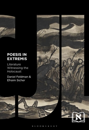 Poesis in Extremis Literature Witnessing the Holocaust