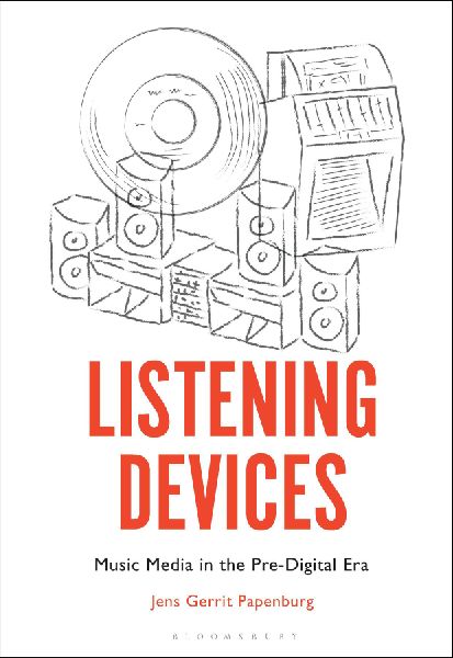 Listening Devices: Music Media in the Pre-Digital Era