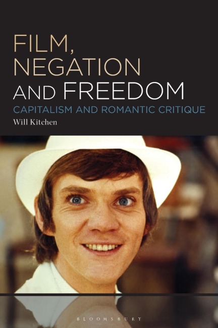 Film, Negation and Freedom: Capitalism and Romantic Critique