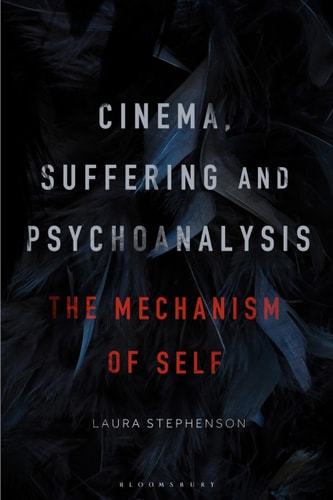 Cinema, Suffering and Psychoanalysis The Mechanism of Self