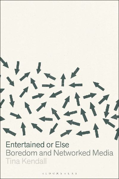 Entertained or Else: Boredom and Networked Media