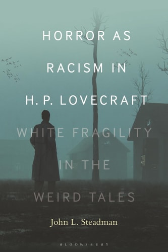 Horror as Racism in H. P. Lovecraft White Fragility in the Weird Tales