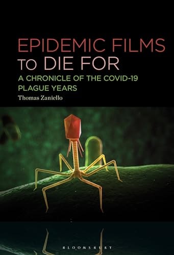 Epidemic Films To Die For A Chronicle of the Covid-19 Plague Years