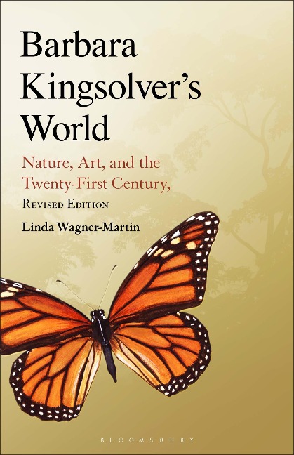 Barbara Kingsolvers World: Nature, Art, and the Twenty-First Century, Revised Edition