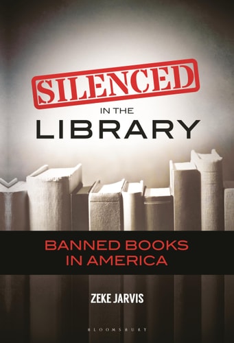 Silenced in the Library Banned Books in America