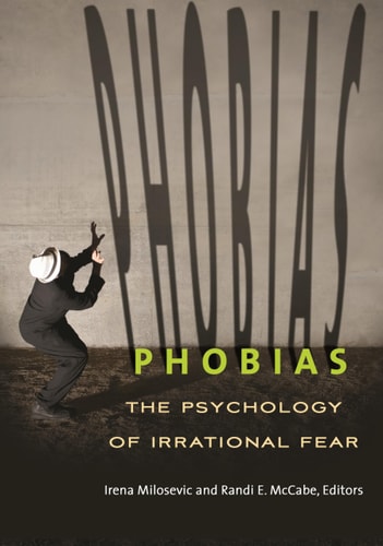 Phobias The Psychology of Irrational Fear