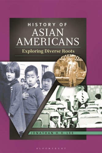 History of Asian Americans Exploring Diverse Roots
