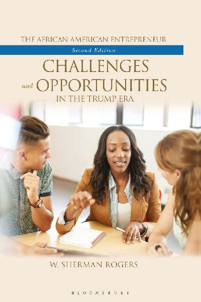 The African American Entrepreneur: Challenges and Opportunities in the Trump Era