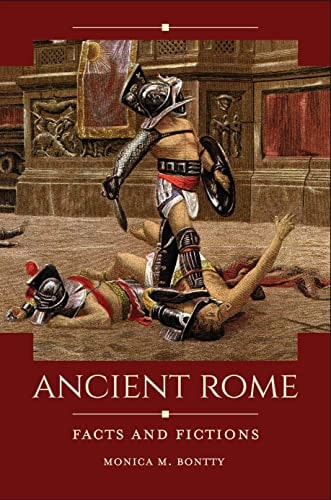 Ancient Rome Facts and Fictions
