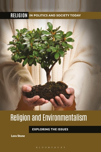 Religion and Environmentalism Exploring the Issues