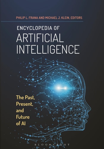 Encyclopedia of Artificial Intelligence The Past, Present, and Future of AI
