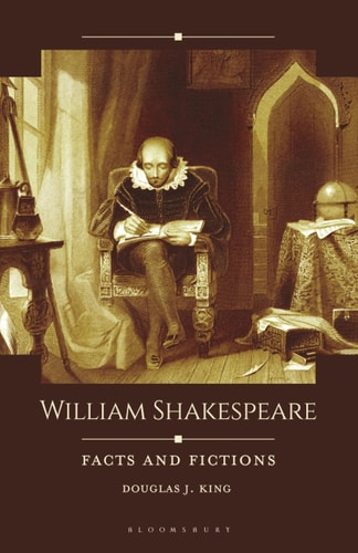 William Shakespeare Facts and Fictions
