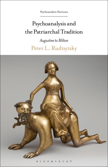 Psychoanalysis and the Patriarchal Tradition: Augustine to Milton