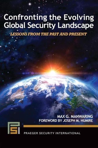 Confronting the Evolving Global Security Landscape Lessons from the Past and Present