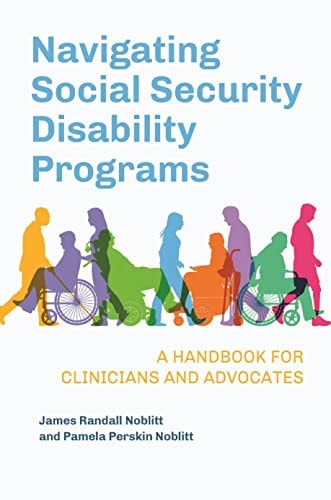 Navigating Social Security Disability Programs A Handbook for Clinicians and Advocates