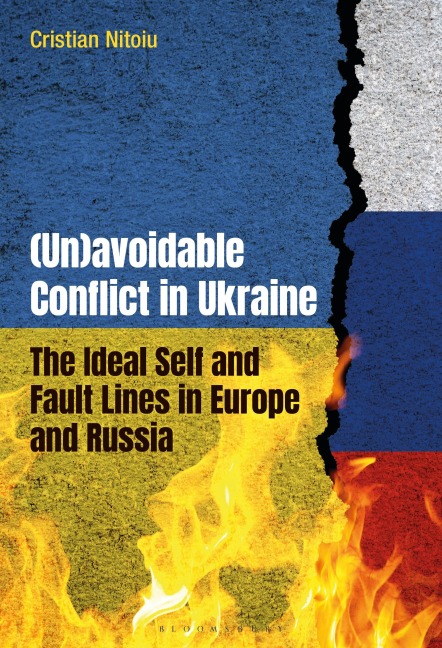 (Un)Avoidable Conflict in Ukraine: The Ideal Self and Fault Lines in Europe and Russia