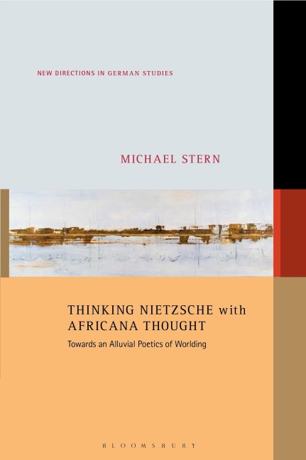 Thinking Nietzsche with Africana Thought: Towards an Alluvial Poetics of Worlding