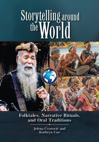 Storytelling Around the World Folktales, Narrative Rituals, and Oral Traditions