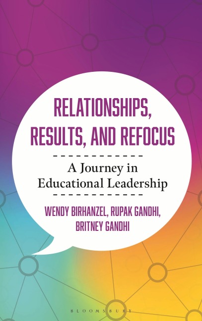Relationships, Results, and Refocus: A Journey in Educational Leadership