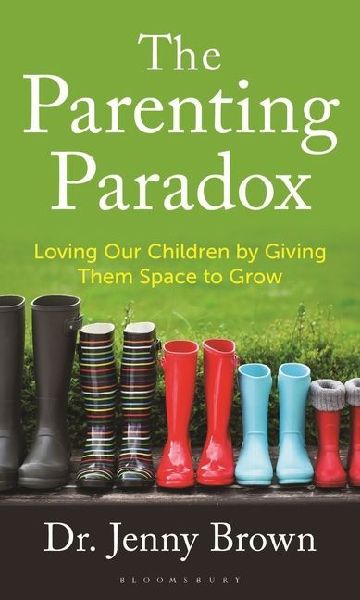 The Parenting Paradox: Loving Our Children by Giving Them Space to Grow