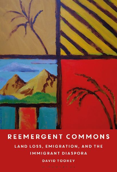 Reemergent Commons: Land Loss, Emigration, and the Immigrant Diaspora